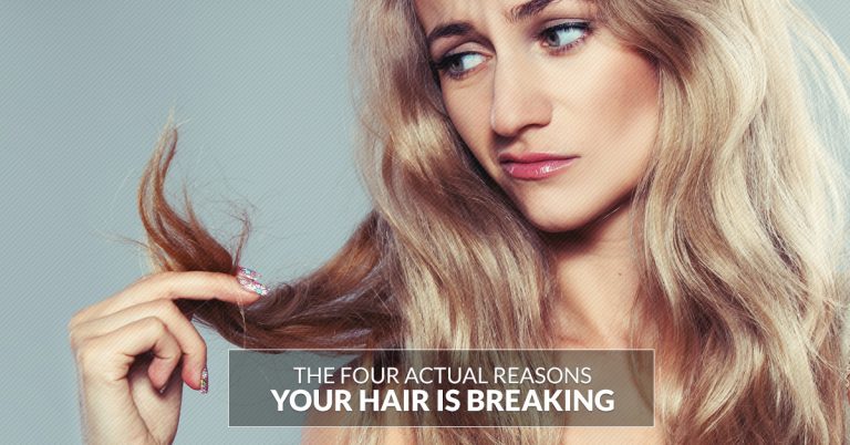 4 Reasons Your Hair Is Breaking