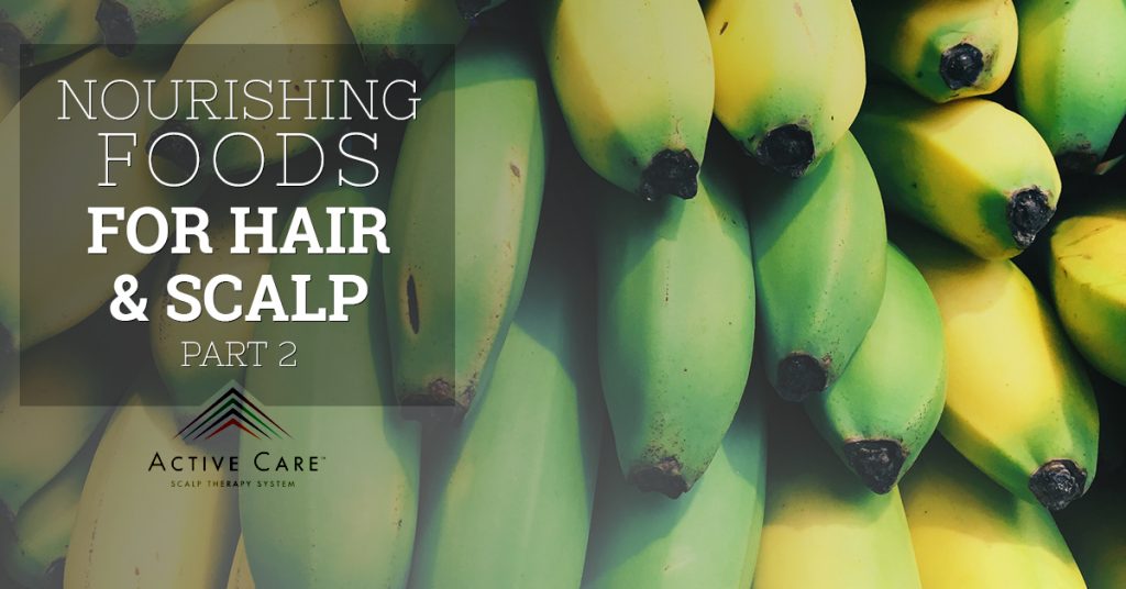 Nourishing Foods for Hair and Scalp, Part 2